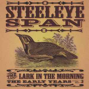 The Lark In The Morning - The Early Years - Steeleye Span
