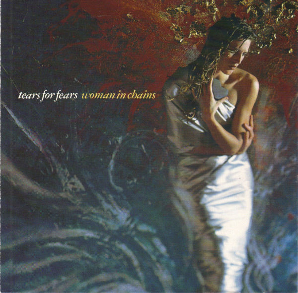 Tears For Fears – Woman In Chains (1990, CD) - Discogs