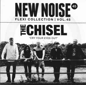 The Chisel - Cry Your Eyes Out album cover