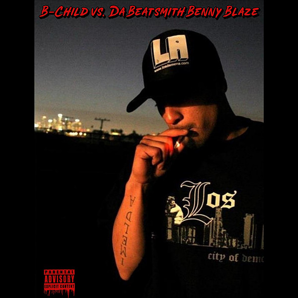 baixar álbum BChild vs Da Beatsmith Benny Blaze - The B Child vs Da Beatsmith Benny Blaze LP