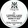 A Homeboy, A Hippie And A Funki Dredd* - Work It Out (Remix)