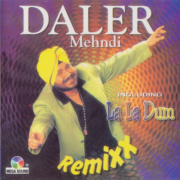 Daler Mehndi – Remixx Including La La Dum (CD) - Discogs