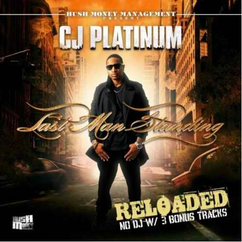 ladda ner album Cj Platinum - Last Man Standing Reloaded