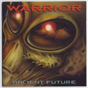 Warrior – Ancient Future (1998, CD) - Discogs