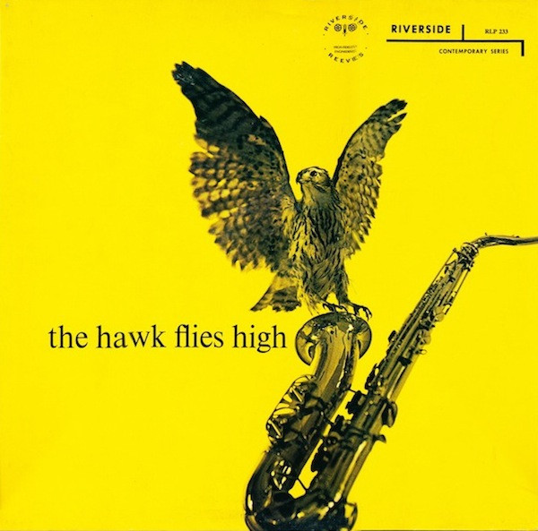 Coleman Hawkins – The Hawk Flies High (Vinyl) - Discogs