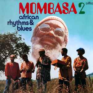 Mombasa 2 (African Rhythms & Blues) - Mombasa