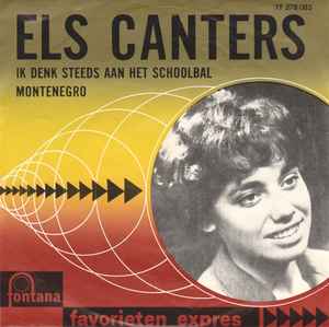 Els Canters - Ik Denk Steeds Aan Het Schoolbal / Montenegro album cover