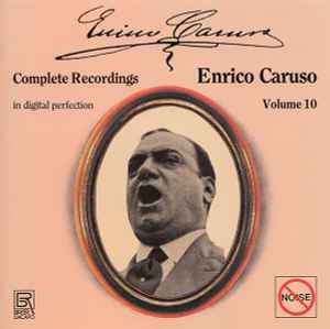 Enrico Caruso Enrico Caruso Complete Recordings Vol. 10 CD