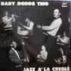 Baby Dodds Trio - Baby Dodds Trio / Jazz À La Creole