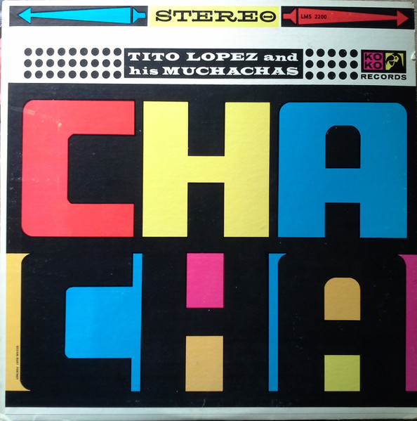 Tito Lopez And His Muchachas Cha Cha Vinyl Discogs