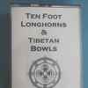 Karma Moffett - Ten Foot Longhorns & Tibetan Bowls 