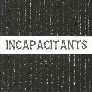Incapacitants - Stupid Is Stupid
