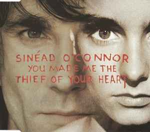 Sinéad O'Connor - You Made Me The Thief Of Your Heart album cover