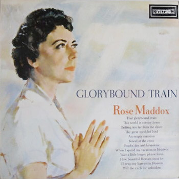 Rose Maddox – Glorybound Train (1960, Vinyl) - Discogs