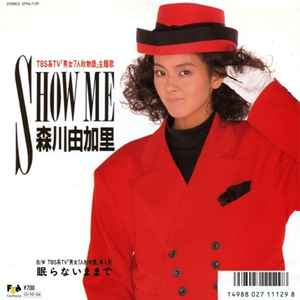 森川由加里 - Show Me | Releases | Discogs