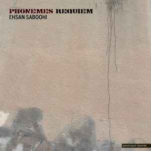 Ehsan Saboohi - Phonemes Requiem album cover