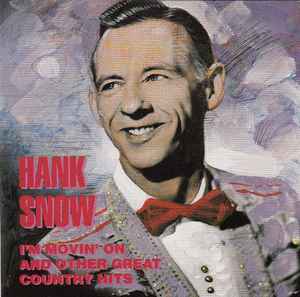 Hank Snow - I'm Movin' On And Other Great Country Hits album cover