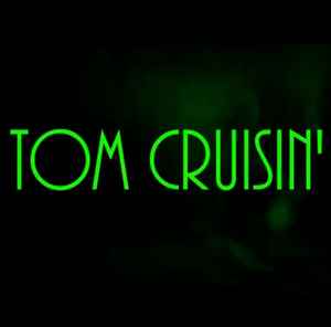 Tom Cruisin'