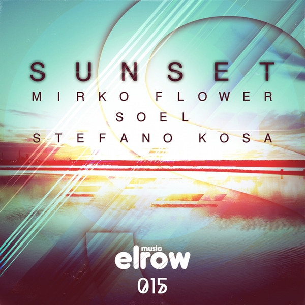 baixar álbum Mirko Flower Stefano Kosa & Soel - Sunset Ep