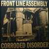 Front Line Assembly - Corroded Disorder