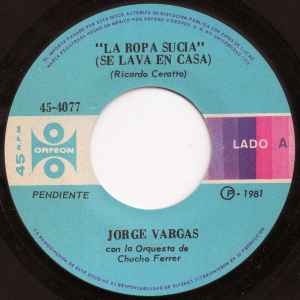 Jorge Vargas - La Ropa Sucia (Se Lava En Casa) | Releases | Discogs