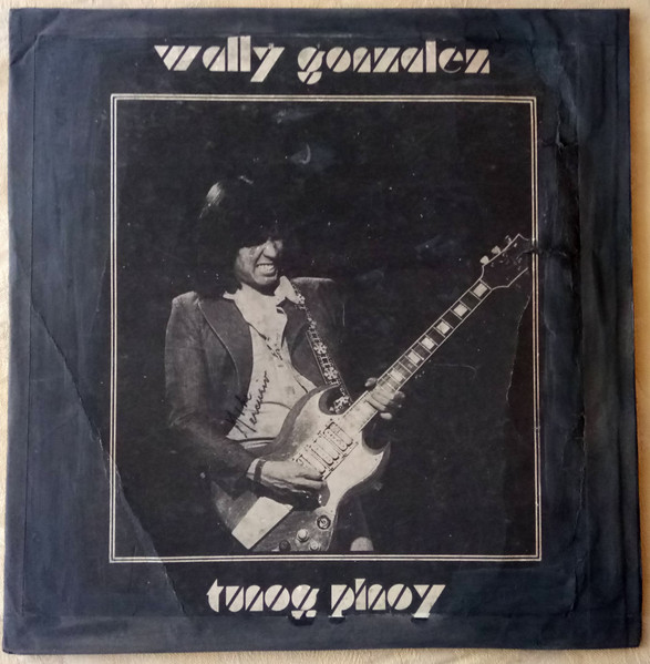 Wally Gonzalez – Tunog Pinoy (1977, Vinyl) - Discogs