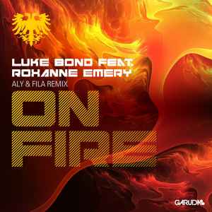 On Fire (Aly & Fila Remix) - Luke Bond Feat. Roxanne Emery