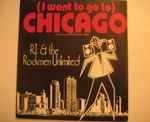 Cover of (I Want To Go To) Chicago , 1987, Vinyl