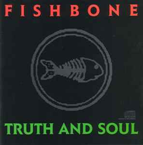 Fishbone - Truth And Soul album cover