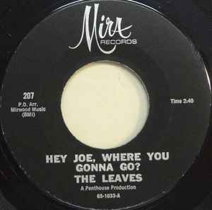 The Leaves – Hey Joe, Where You Gonna Go / Be With You (1965