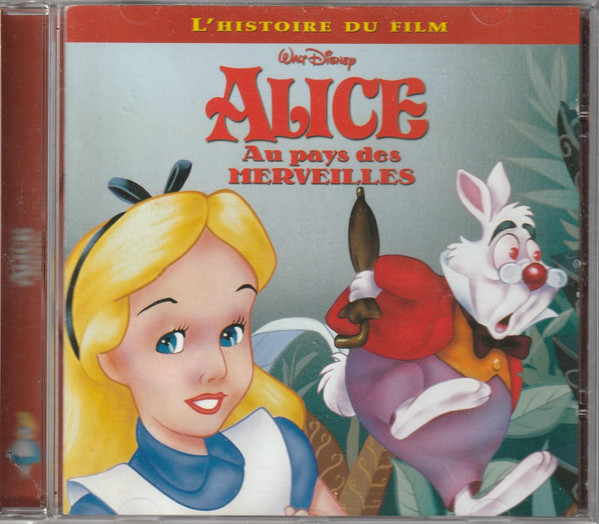 ALICE AU PAYS DES MERVEILLES - L'Album du film - Disney