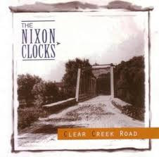 last ned album The Nixon Clocks - Clear Creek Road