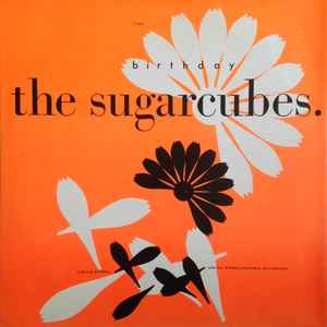 Birthday - The Sugarcubes