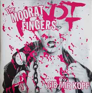 The Moorat Fingers - Gib Mir Kopf