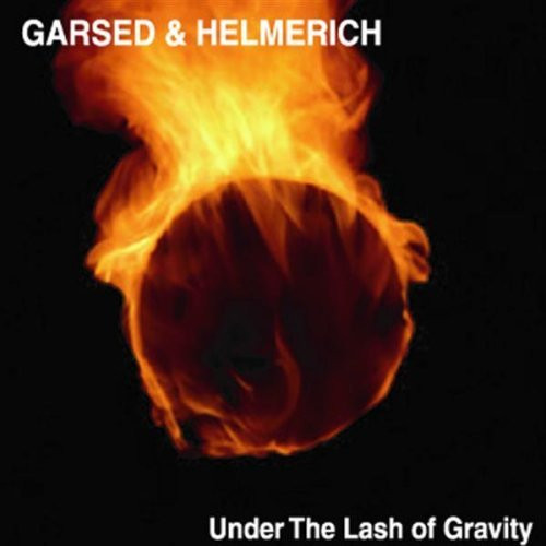 Garsed & Helmerich – Under The Lash Of Gravity (1999, CD) - Discogs