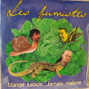 Les Fumistes - Mange Salade ... Jamais Malade ! album cover
