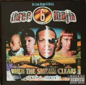 When The Smoke Clears (Sixty 6, Sixty 1) - Three 6 Mafia