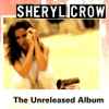 Sheryl Crow - The Unreleased Album