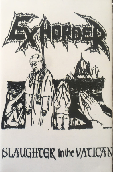 Exhorder – Slaughter In The Vatican (Cassette) - Discogs