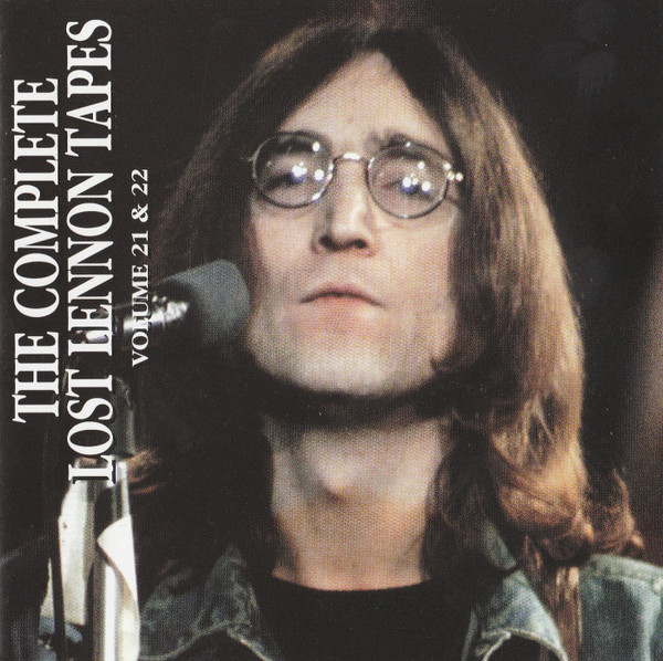 John Lennon – The Complete Lost Lennon Tapes - Volume 21 & 22 