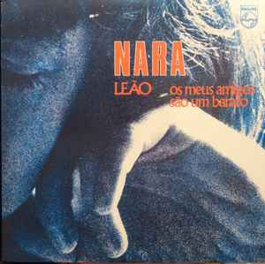 Nara Leão - Os Meus Amigos São Um Barato album cover