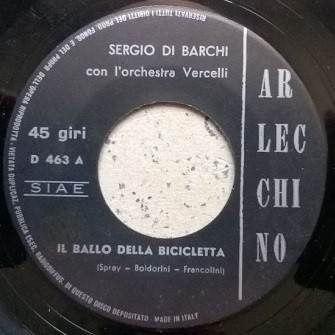 ladda ner album Sergio Di Barchi con l' Orchestra Vercelli - Il Ballo Della Bicicletta Dammi Ancora Un Bacio