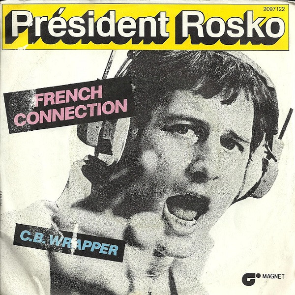 ladda ner album Président Rosko - French Connection CB Wrapper