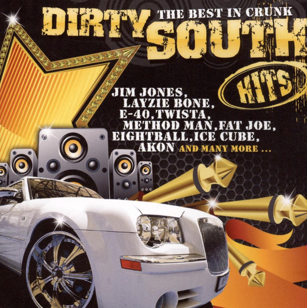 The Best In Crunk - Dirty South Hits (2007, CD) - Discogs