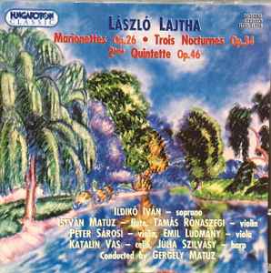 László Lajtha - Marionettes Op. 26 / Trois Nocturnes Op. 34 / 2éme Quintette Op. 46 album cover