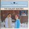 The Galaxy Electric - Everything is Light and Sound
