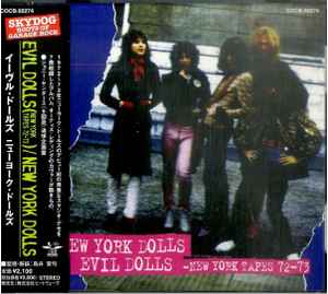 New York Dolls – Evil Dolls (New York Tapes 72-73) (2000, CD 