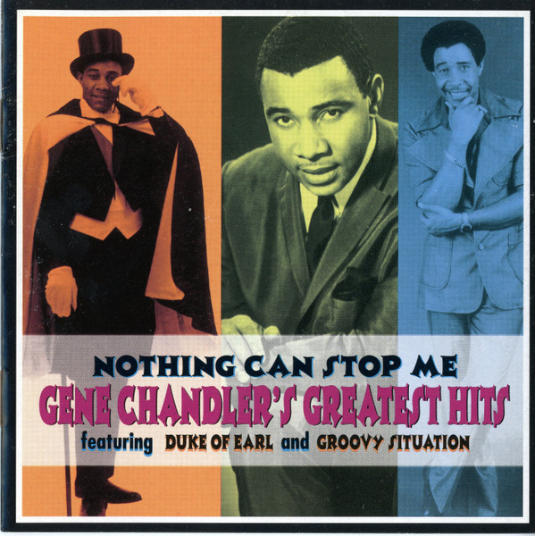 ladda ner album Gene Chandler - Nothing Can Stop Me Gene Chandlers Greatest Hits