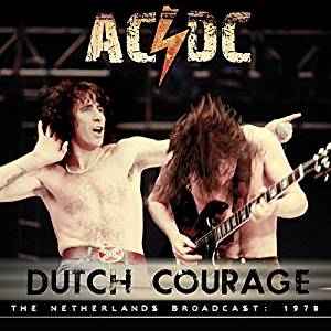 AC/DC – Dutch Courage - The Netherlands Broadcast: 1978 (2018