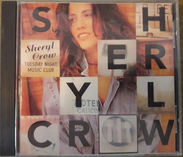Sheryl Crow – Tuesday Night Music Club (2009, CD) - Discogs